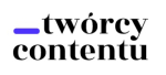 Twórcy contentu - Wartościowy content dla Twojej marki