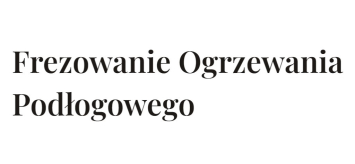 Ogrzewanie podłogowe frezowane