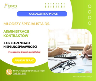 Młodszy Specjalista ds. Administracji Kontraktów z orzeczeniem zdalnie