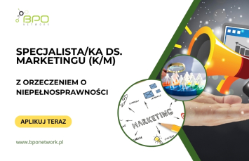 Specjalista/ka ds. marketingu z orzeczeniem - zdalnie (hybrydowo)