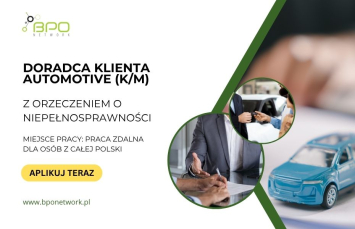 Doradca klienta automotive (K/M) z orzeczeniem praca zdalna cała Polska