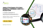 Analityk/Analityczka danych operacyjnych i kosztów z orzeczeniem- zdalnie
