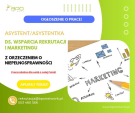 Asystent/ka ds. wsparcia rekrutacji i marketingu z orzeczeniem zdalnie